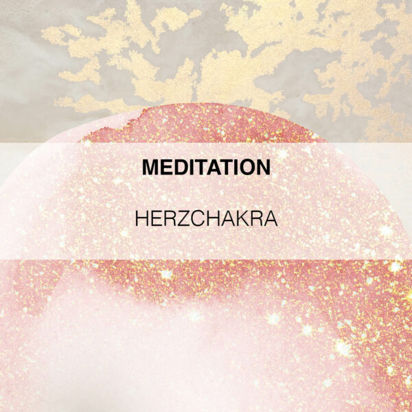 Herzchakra Meditation (Meditation als MP4-Audio) – für 5€